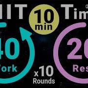 10 Minute HIIT Timer 40s Work 20s Rest 10 Rounds No BGM