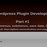 Wordpress Plugin Development For Beginners Part 1 Menus Submenus Data Save Data List