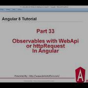 Part 33 Observable With WebApi Or HttpRequest In Angular