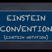 Einstein Convention Einstein Notation Explained