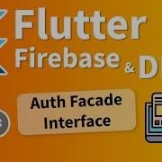 Flutter Firebase DDD Course 3 Auth Facade Interface