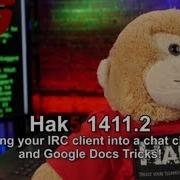 Hak5 1411 2 Turning Your IRC Client Into A Chat Client And Google Docs Tricks