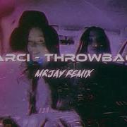 Darci Throwback MRJay Remix