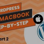 How To Install WordPress Locally On MacBook IMac Easy Step By Step Guide Part 2
