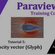 How To Draw Velocity Vectors In 3D Simulation In Paraview Paraview Tutorial 5