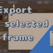 How To Export A Selected Frame Or Frames Roughanimator Tutorial