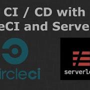 Continuous Integration And Deployment With Serverless And CircleCI