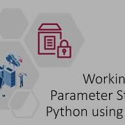 Working With AWS Systems Manager AWS SSM Parameter Store In Python Using Boto3