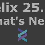 Helix 25 07 What S New