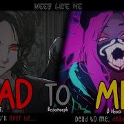 Nightcore Dead To Me LV
