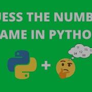 Make Your First Python Game In 6 Minutes Number Guessing Game
