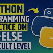 If Else Practice Questions On Difficult Leval In Python Conditional Statements Python Tutorial
