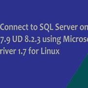 How To Connect To SQL Server 2019 On Centos 7 9 UD 8 2 3 Using Microsoft ODBC Driver 1 7 For Linux