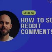 How To Scrape Reddit Comments