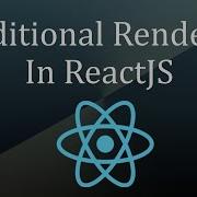 Conditional Rendering In ReactJS