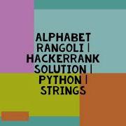 ALPHABET RANGOLI HACKERRANK SOLUTION PYTHON STRINGS