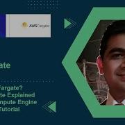 What Is AWS Fargate Amazon Fargate Explained Serverless Compute Engine AWS Fargate Tutorial