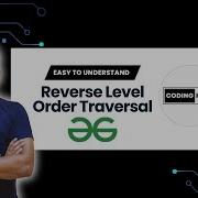 Reverse Level Order Traversal GeeksForGeeks TUTORIAL 42