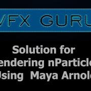 Maya FX Solution For Rendering NParticles Using Arnold By Kailash Kanojia