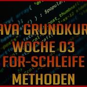 For Schleifen Und Erste Methoden W03 01 Java Programmieren Lernen Für Anfänger 2020