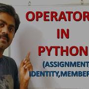 OPERATORS IN PYTHON PART 2 ASSIGNMENT SPECIAL IDENTITY MEMBERSHIP OPERATORS