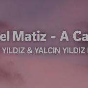 Mabel Matiz A Canim Yunus Yildiz Yalcin Yildiz Remix 2025 Afrohouse