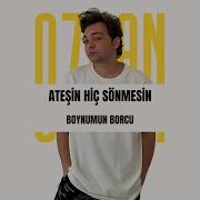 Ozaan Boynumun Borcu Official Audio
