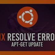 Fix Apt Get Update Temporary Failure Resolving Error Easy Guide