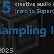 Sampling Cont Week 5 Fall 2025 MUS 403 Creative Audio Coding I