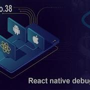 38 React Native Debugger React Native For Beginner To Advance Full Course