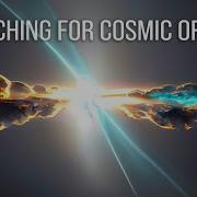Searching For Cosmic Origins World Science Festival