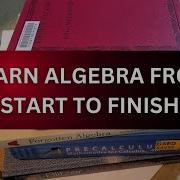 Learn Algebra From START To FINISH