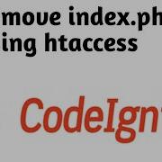 How It Works Remove Index Php Using Htaccess Part 3 Codeigniter 3 Tutorial In Hindi