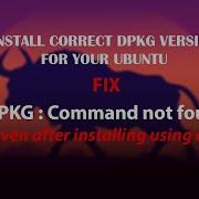 UBUNTU FIX Dpkg Command Not Found Reinstall Dpkg For Your Specific Ubuntu Version