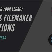 Converting Your Legacy Claris FileMaker Solutions