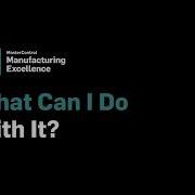 What Can You Do With MasterControl Manufacturing Excellence
