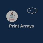 Print Arrays In Java