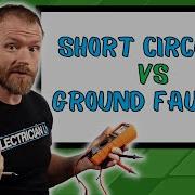 What Is The Difference Between A Short Circuit And A Ground Fault