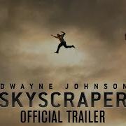 Skyscraper Official Trailer HD