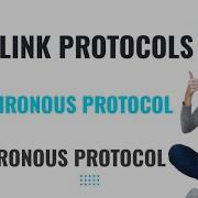 Data Link Protocols Asynchronous Synchronous Protocol Character Oriented Byte Oriented Protocol