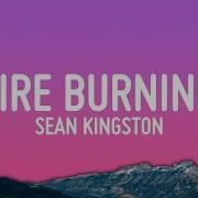 Sean Kingston Fire Burning Lyrics