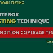 Condition Coverage In White Box Testing Condition Coverage Example Software Engineering