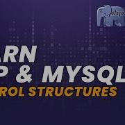 Control Structures PHP For Beginners Learn PHP PHP Programming Learn PHP In 2020