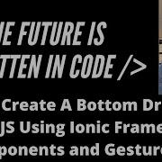 How To Create A Bottom Drawer In ReactJS Using Ionic Framework Components And Gesture API