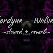 Jordyne Wolves Slowed Reverb