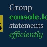 Group Console Logs In JavaScript