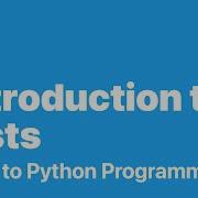 Python Programming 5 Introduction To Lists