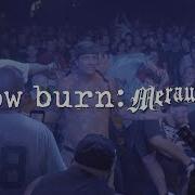 Slow Burn MERAUDER 180FPS TIHC 2018