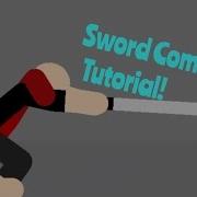 Stick Nodes Sword Combo Tutorial