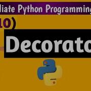 Decorators Tutorial Python Intermediate Python Programming Tutorial 10